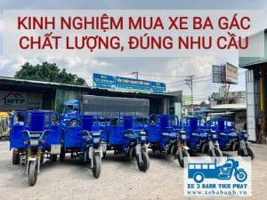 Kinh nghiệm mua xe ba gác đúng tiêu chuẩn, chất lượng tốt, bền bỉ